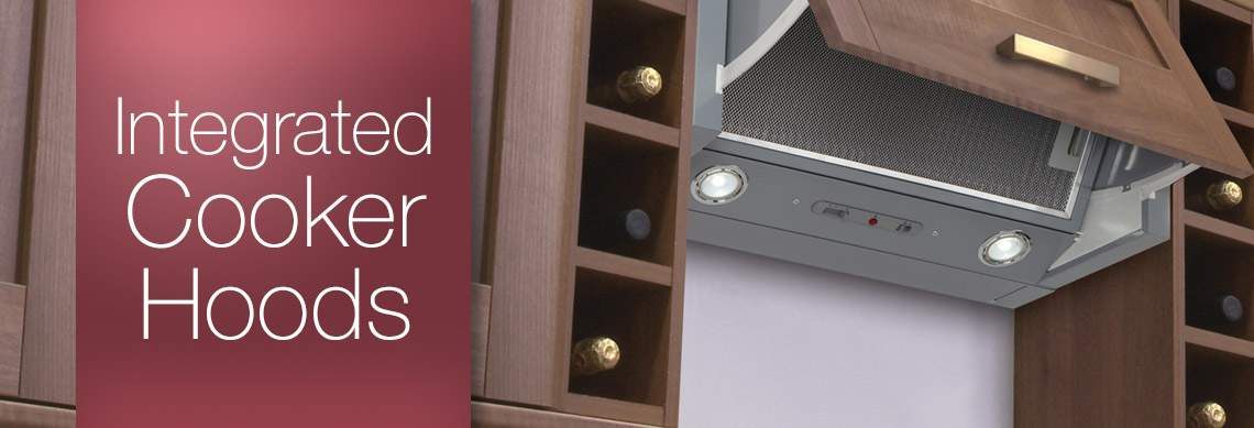 Integrated Cooker Hoods Integrated Cooker Hoods
